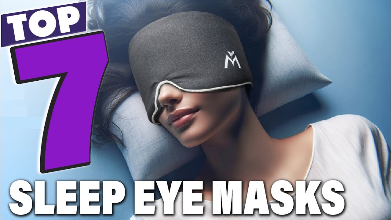 7 Best Sleep Eye Masks for Perfect Sleep