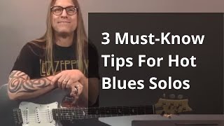 3 Must-Know Tips For Hot Blues Solos