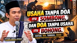 BETWEEN EFFORT, PRAYER, AND DESTINY | LATEST FROM USTADZ ABDUL SOMAD