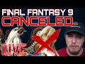 SQUARE ENIX CANCELLED FINAL FANTASY 9 REMAKE??