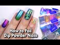 Watch Me Work. How To Foil Dip Powder Nails. ENG