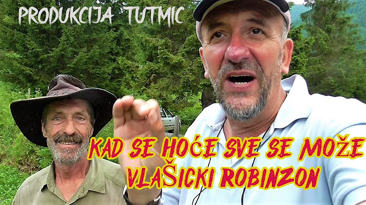 KAD SE HOCE SVE SE MOZE  (BOSNIAN  ROBINSON 2 DIO )