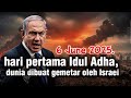 6 Juni 2025 Hari Pertama Idul Adha Dunia Dibuat Gemetar Oleh Israel 6 Juni 2025 Hari Pertama Idul Adha Dunia Dibuat Gemetar Oleh Israel