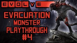 Evolve Evacuation Monster Playthrough PT 4