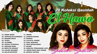 20 Koleksi Qasidah El Hawa - Sedih Sedih | QASIDAH MODERN SEPANJANG MASA