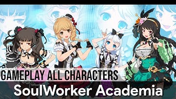 SoulWorker Academia - Gameplay All Characters