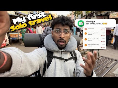My First SOLO Travel … (Aur Mere Saath Yeh Kya Ho Gaya?!) 😲😭