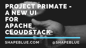 Webinar: Project Primate - A new UI for Apache CloudStack