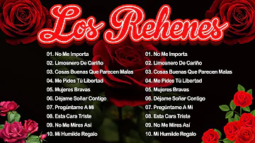 Los Rehenes Mix Exitos Romanticos ❤️ Los Rehenes Mix Exitos Sus Mejores Canciones