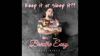 Chuck Dirty - Breathe Easy #michigan #chuckdirty #newmusic #hiphop #keepitorsleepit #rap