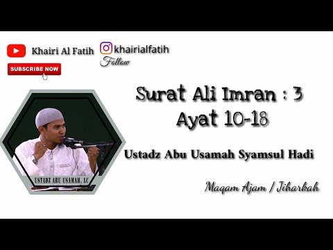 Ustadz Abu Usamah - Surat Ali Imran ayat 10-18