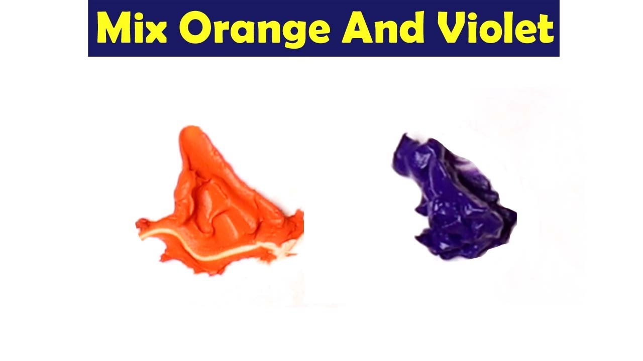 Mix Orange And Violet What Color Make Orange And Violet Color