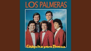 Chiquita Pero Buena - Los Palmeras