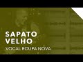 Kiko - Sapato Velho (Divisão de vozes Roupa Nova)