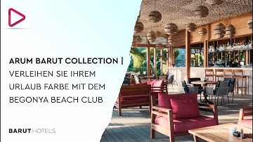 Arum Barut Collection | Verleihen Sie Ihrem Urlaub Farbe mit dem Begonya Beach Club