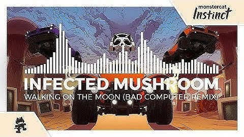 Infected Mushroom: Walking On The Moon (Bad Computer Remix) 10 Hours