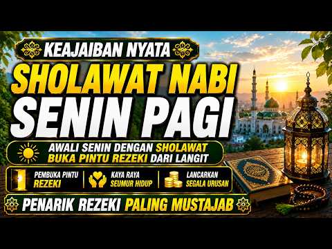 SHOLAWAT NABI SENIN PAGI PENARIK REZEKI PALING MUSTAJAB | SHOLAWAT NABI MUHAMMAD SAW, SHOLAWAT MERDU