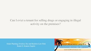Can I evict a tenant for selling drugs or engaging in illegal activity on the premises