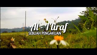 Al - I'TIRAF (Sebuah Pengakuan) - lirik Syair I'tiraf | Video Cinematik Pemandangan Alam Pedesaan