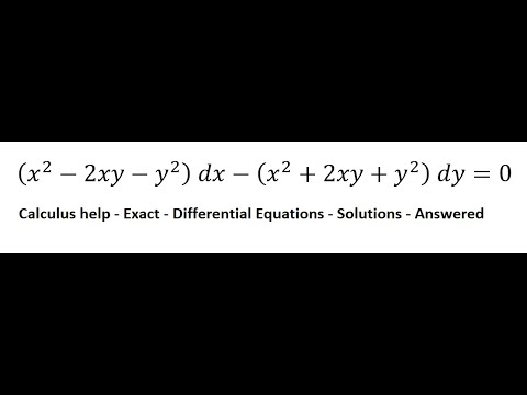 Calculus Help: Exact - Differential Equations - (x^2-2xy-y^2 ) dx-(x^2+2xy+y^2 ) dy=0 - youtube