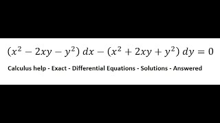 Calculus Help: Exact - Differential Equations - (x^2-2xy-y^2 )  dx-(x^2+2xy+y^2 )  dy=0