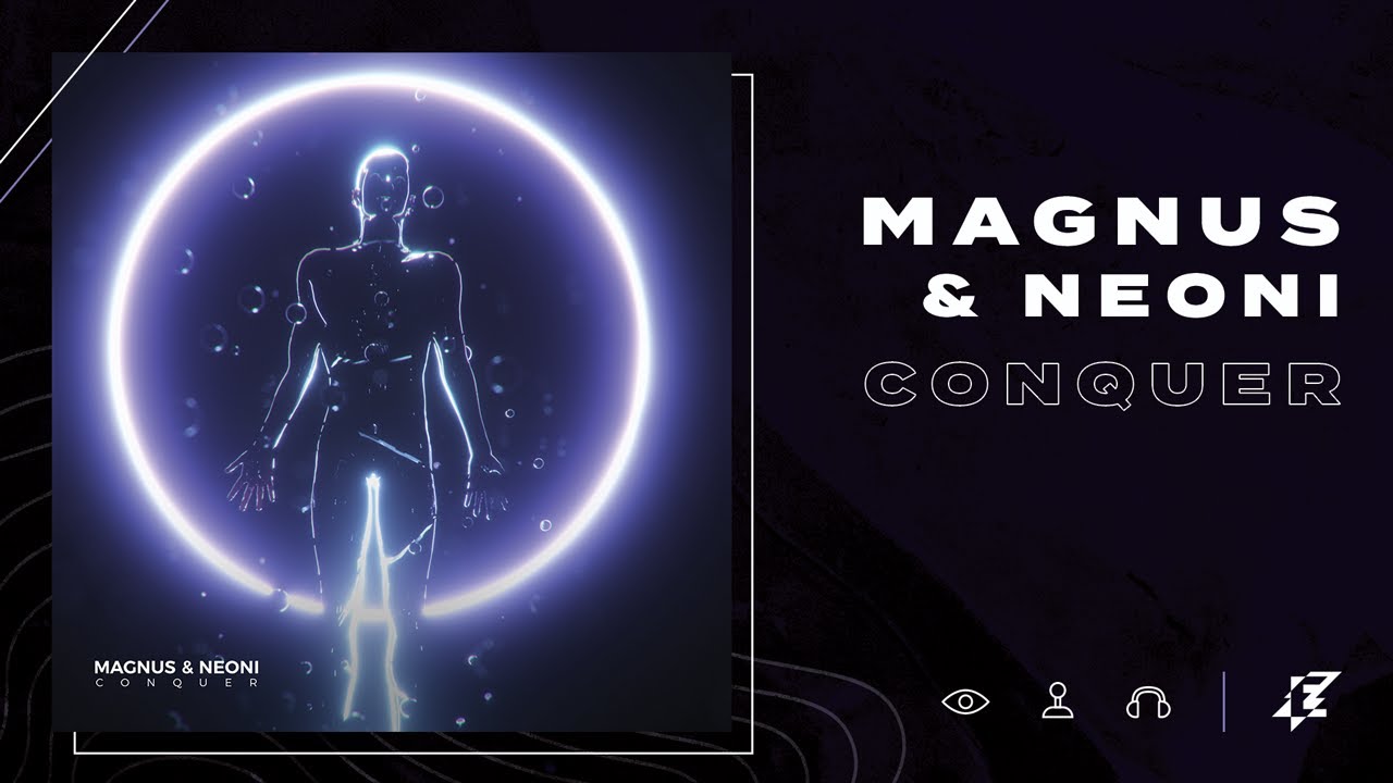 NEONI, Magnus - Conquer (Official IEM Katowice 2020 Anthem)
