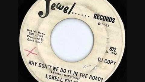 Lowell Fulsom - Why Don't We Do It In The Road?