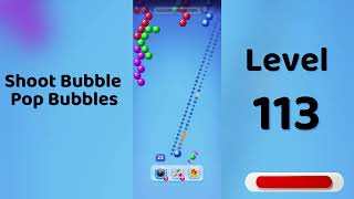 Shoot Bubble Level 113 Walkthrough | Pop Bubbles Game 🎯 | Go Answer