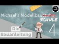 Welche Infos du in der Bauanleitung findest - Die Modellbauschule Teil 4