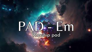 PAD em Em - SOFTPAD / WORSHIP / AMBIENT