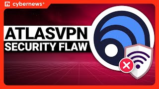AtlasVPN Remote Disconnect Exploit | cybernews.com screenshot 4