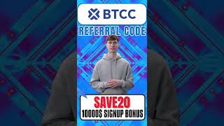 BTCC Latest Referral Code "SAVE20" - Claim Up to $10,000 Bonus Instantly