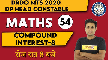 DRDO MTS /DP HEAD CONSTABLE 2020 || Maths || By Manjeet sir || Class 54 || Compound Interest-8