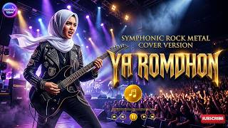 Ya Romdhon -  [Symphonic Rock Metal Cover Version]