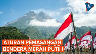 Aturan Pasang Bendera Merah Putih Menyambut HUT Ke-78 RI