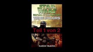 STAR WARS - Republic Commando - Bd.3 - True Colors - Hörbuch - Teil1