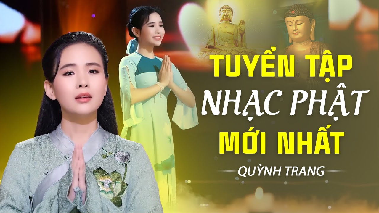 Tán Thán Cõi Phật A Di Đà, Chú Đại Bi - Quỳnh Trang || Tuyển tập nhạc Phật mới nhất