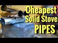 Cheapest solid stove pipe for hot tenting