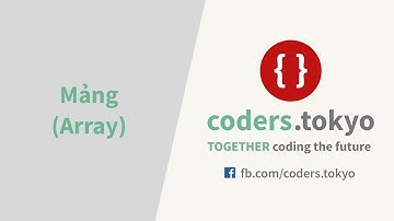 Bài 6 - Mảng trong JavaScript (Array)