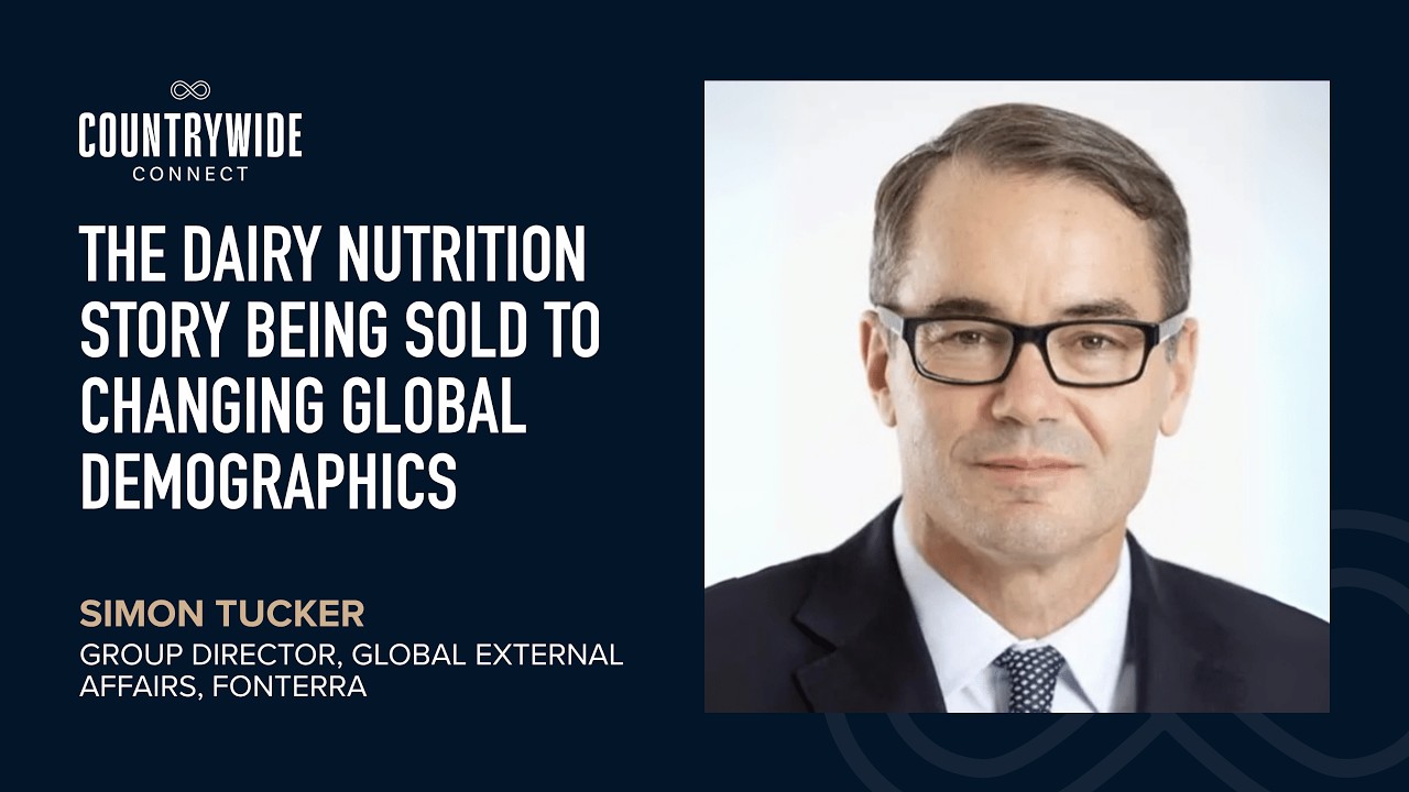 Simon Tucker - The dairy nutrition story being sold to changing global demographics