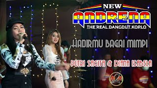 HADIRMU BAGAI MIMPI - PUTRI SAGITA & DIANA ISABELA - NEW ANDRENA
