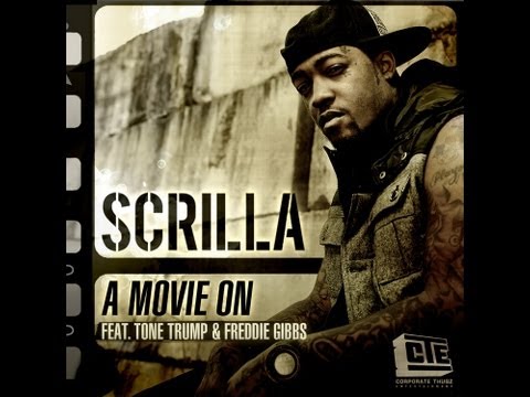 Scrilla (CTE) (Feat. Tone Trump & Freddie Gibbs) - Movie ON