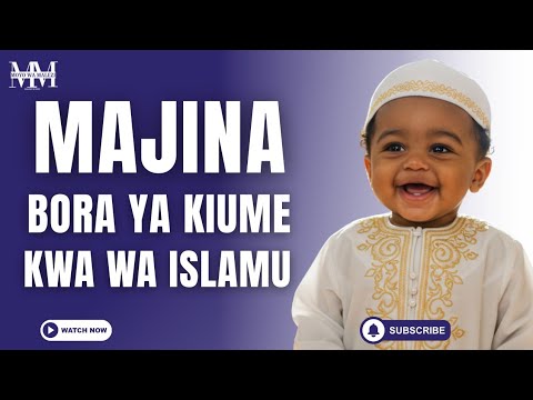 MAJINA 30 YA WATOTO WA KIUME WA KIISLAMU YENYE BARAKA NA MAANA ZAKE