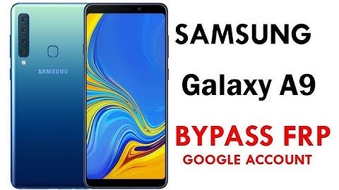 Samsung Galaxy A9 (2018) FRP Lock Bypass Easy Steps & Quick Method 100% Work