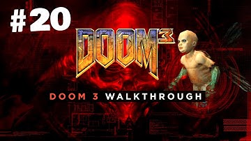 Doom 3 Playthrough - Part 20:  Central Processing | Marine | No HUD | No Commentary