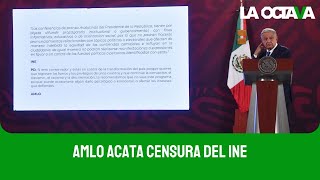 AMLO RETIRA POSDATA ante CENSURA del INE