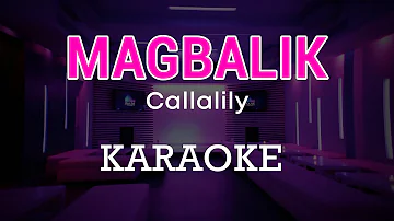 MAGBALIK - Callalily Karaoke/Instrumental HD