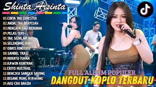 Download Lagu DANGDUT KOPLO PALING DI CARI‼️SHINTA ARSINTA - CINTA TAK DIRESTUI - MENGAPA KAU BERUBAH‼️ MP3