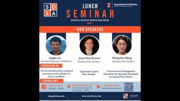 April 22 SDSA Research Seminar: Jingbo Liu, Jesse Bowers and Mengchen Wang, Department of Statistics