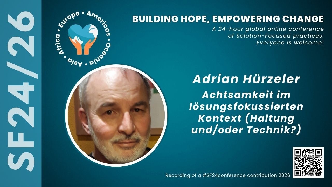 Adrian Hürzeler: Achtsamkeit im lösungsfokussierten Kontext - Haltung und/oder Technik? SF24 2026